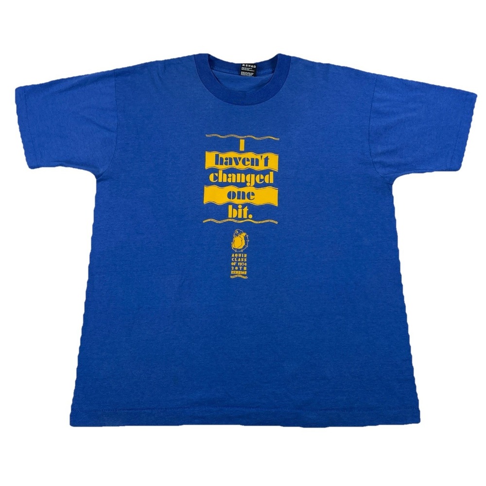 Vintage I Haven't Changed One Bit T-Shirt Aquin Class Of 1974 Single Stitch XL